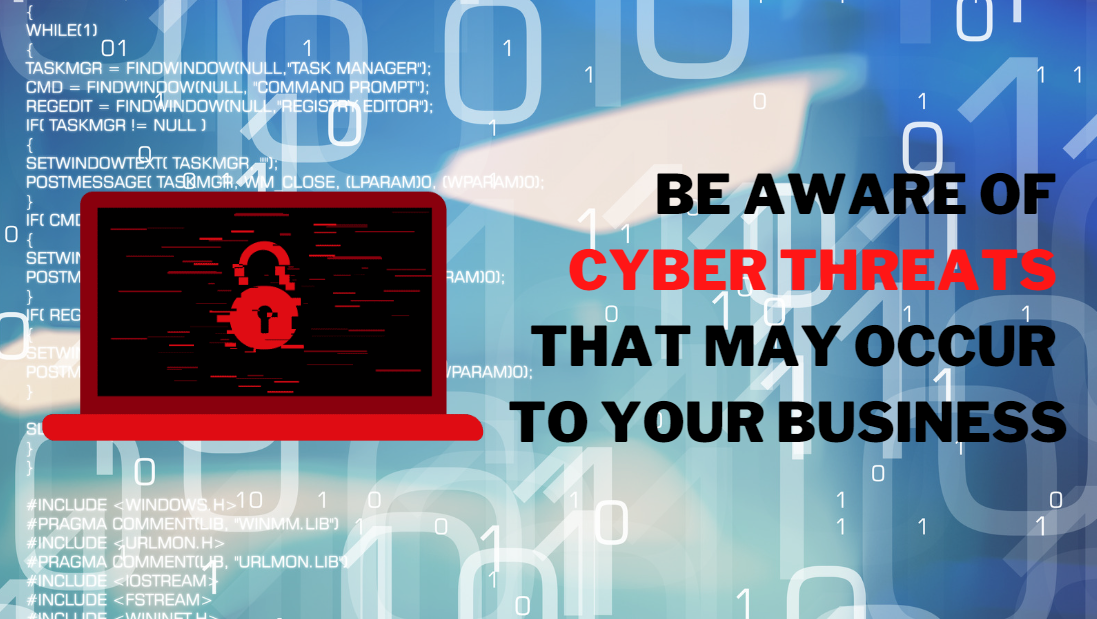 Cyber Threats That May Occur to Your Business